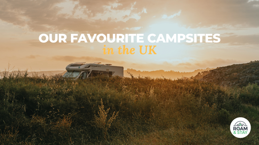 Our Favourite Campsites in the UK Host & Stay
